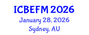International Conference on Business, Economics, Finance, and Management (ICBEFM) January 28, 2026 - Sydney, Australia