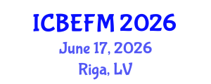 International Conference on Business, Economics, Finance, and Management (ICBEFM) June 17, 2026 - Riga, Latvia