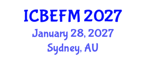 International Conference on Business, Economics, Finance, and Management (ICBEFM) January 28, 2027 - Sydney, Australia International Conference on Business, Economics, Finance, and Management (ICBEFM) January 28, 2027 - Sydney, Australia