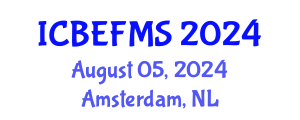 International Conference on Business, Economics, Finance and Management Sciences (ICBEFMS) August 05, 2024 - Amsterdam, Netherlands