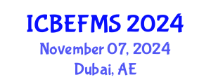 International Conference on Business, Economics, Finance and Management Sciences (ICBEFMS) November 07, 2024 - Dubai, United Arab Emirates