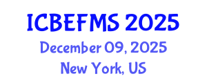 International Conference on Business, Economics, Finance and Management Sciences (ICBEFMS) December 09, 2025 - New York, United States