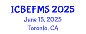 International Conference on Business, Economics, Finance and Management Sciences (ICBEFMS) June 15, 2025 - Toronto, Canada