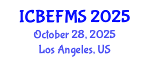 International Conference on Business, Economics, Finance and Management Sciences (ICBEFMS) October 28, 2025 - Los Angeles, United States