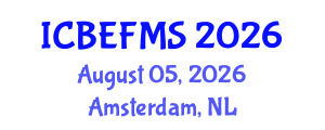 International Conference on Business, Economics, Finance and Management Sciences (ICBEFMS) August 05, 2026 - Amsterdam, Netherlands