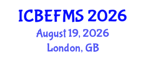 International Conference on Business, Economics, Finance and Management Sciences (ICBEFMS) August 19, 2026 - London, United Kingdom