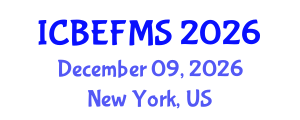 International Conference on Business, Economics, Finance and Management Sciences (ICBEFMS) December 09, 2026 - New York, United States International Conference on Business, Economics, Finance and Management Sciences (ICBEFMS) December 09, 2026 - New York, United States