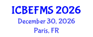 International Conference on Business, Economics, Finance and Management Sciences (ICBEFMS) December 30, 2026 - Paris, France International Conference on Business, Economics, Finance and Management Sciences (ICBEFMS) December 30, 2026 - Paris, France