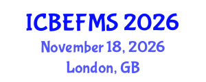 International Conference on Business, Economics, Finance and Management Sciences (ICBEFMS) November 18, 2026 - London, United Kingdom