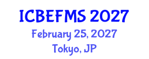 International Conference on Business, Economics, Finance and Management Sciences (ICBEFMS) February 25, 2027 - Tokyo, Japan International Conference on Business, Economics, Finance and Management Sciences (ICBEFMS) February 25, 2027 - Tokyo, Japan