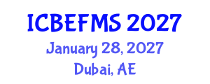 International Conference on Business, Economics, Finance and Management Sciences (ICBEFMS) January 28, 2027 - Dubai, United Arab Emirates International Conference on Business, Economics, Finance and Management Sciences (ICBEFMS) January 28, 2027 - Dubai, United Arab Emirates