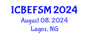 International Conference on Business, Economics, Financial Sciences and Management (ICBEFSM) August 08, 2024 - Lagos, Nigeria