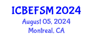 International Conference on Business, Economics, Financial Sciences and Management (ICBEFSM) August 05, 2024 - Montreal, Canada