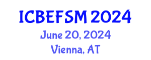 International Conference on Business, Economics, Financial Sciences and Management (ICBEFSM) June 20, 2024 - Vienna, Austria