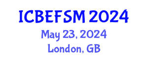 International Conference on Business, Economics, Financial Sciences and Management (ICBEFSM) May 23, 2024 - London, United Kingdom