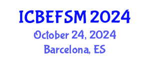 International Conference on Business, Economics, Financial Sciences and Management (ICBEFSM) October 24, 2024 - Barcelona, Spain