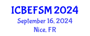 International Conference on Business, Economics, Financial Sciences and Management (ICBEFSM) September 16, 2024 - Nice, France