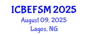 International Conference on Business, Economics, Financial Sciences and Management (ICBEFSM) August 09, 2025 - Lagos, Nigeria