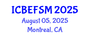 International Conference on Business, Economics, Financial Sciences and Management (ICBEFSM) August 05, 2025 - Montreal, Canada