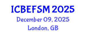 International Conference on Business, Economics, Financial Sciences and Management (ICBEFSM) December 09, 2025 - London, United Kingdom