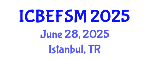 International Conference on Business, Economics, Financial Sciences and Management (ICBEFSM) June 28, 2025 - Istanbul, Turkey