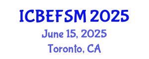 International Conference on Business, Economics, Financial Sciences and Management (ICBEFSM) June 15, 2025 - Toronto, Canada
