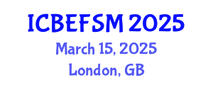 International Conference on Business, Economics, Financial Sciences and Management (ICBEFSM) March 15, 2025 - London, United Kingdom