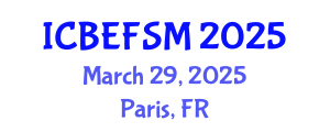 International Conference on Business, Economics, Financial Sciences and Management (ICBEFSM) March 29, 2025 - Paris, France