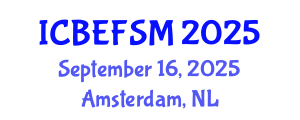 International Conference on Business, Economics, Financial Sciences and Management (ICBEFSM) September 16, 2025 - Amsterdam, Netherlands