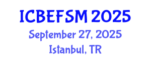 International Conference on Business, Economics, Financial Sciences and Management (ICBEFSM) September 27, 2025 - Istanbul, Turkey