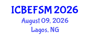 International Conference on Business, Economics, Financial Sciences and Management (ICBEFSM) August 09, 2026 - Lagos, Nigeria