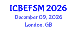 International Conference on Business, Economics, Financial Sciences and Management (ICBEFSM) December 09, 2026 - London, United Kingdom International Conference on Business, Economics, Financial Sciences and Management (ICBEFSM) December 09, 2026 - London, United Kingdom