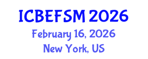 International Conference on Business, Economics, Financial Sciences and Management (ICBEFSM) February 16, 2026 - New York, United States International Conference on Business, Economics, Financial Sciences and Management (ICBEFSM) February 16, 2026 - New York, United States