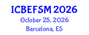 International Conference on Business, Economics, Financial Sciences and Management (ICBEFSM) October 25, 2026 - Barcelona, Spain