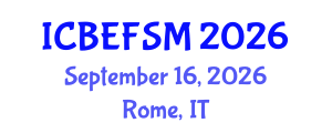 International Conference on Business, Economics, Financial Sciences and Management (ICBEFSM) September 16, 2026 - Rome, Italy