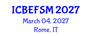 International Conference on Business, Economics, Financial Sciences and Management (ICBEFSM) March 04, 2027 - Rome, Italy International Conference on Business, Economics, Financial Sciences and Management (ICBEFSM) March 04, 2027 - Rome, Italy