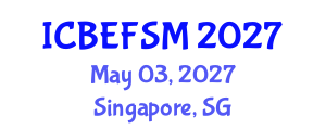 International Conference on Business, Economics, Financial Sciences and Management (ICBEFSM) May 03, 2027 - Singapore, Singapore International Conference on Business, Economics, Financial Sciences and Management (ICBEFSM) May 03, 2027 - Singapore, Singapore
