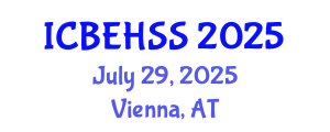 International Conference on Business, Economics, Humanities and Social Sciences (ICBEHSS) July 29, 2025 - Vienna, Austria