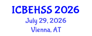 International Conference on Business, Economics, Humanities and Social Sciences (ICBEHSS) July 29, 2026 - Vienna, Austria