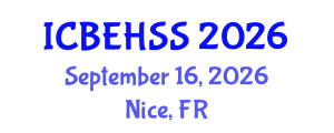 International Conference on Business, Economics, Humanities and Social Sciences (ICBEHSS) September 16, 2026 - Nice, France International Conference on Business, Economics, Humanities and Social Sciences (ICBEHSS) September 16, 2026 - Nice, France