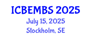 International Conference on Business, Economics, Management and Behavioral Sciences (ICBEMBS) July 15, 2025 - Stockholm, Sweden