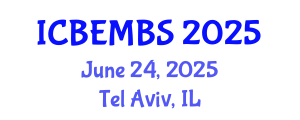 International Conference on Business, Economics, Management and Behavioral Sciences (ICBEMBS) June 24, 2025 - Tel Aviv, Israel