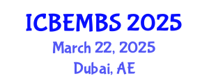 International Conference on Business, Economics, Management and Behavioral Sciences (ICBEMBS) March 22, 2025 - Dubai, United Arab Emirates