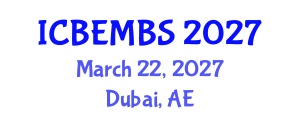 International Conference on Business, Economics, Management and Behavioral Sciences (ICBEMBS) March 22, 2027 - Dubai, United Arab Emirates International Conference on Business, Economics, Management and Behavioral Sciences (ICBEMBS) March 22, 2027 - Dubai, United Arab Emirates