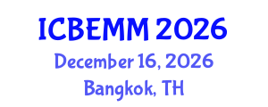 International Conference on Business, Economics, Management and Marketing (ICBEMM) December 16, 2026 - Bangkok, Thailand International Conference on Business, Economics, Management and Marketing (ICBEMM) December 16, 2026 - Bangkok, Thailand