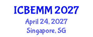 International Conference on Business, Economics, Management and Marketing (ICBEMM) April 24, 2027 - Singapore, Singapore International Conference on Business, Economics, Management and Marketing (ICBEMM) April 24, 2027 - Singapore, Singapore
