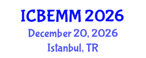 International Conference on Business, Economics, Marketing and Management (ICBEMM) December 20, 2026 - Istanbul, Turkey International Conference on Business, Economics, Marketing and Management (ICBEMM) December 20, 2026 - Istanbul, Turkey