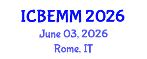 International Conference on Business, Economics, Marketing and Management (ICBEMM) June 03, 2026 - Rome, Italy