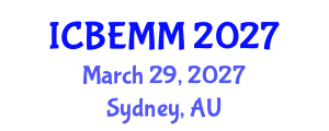 International Conference on Business, Economics, Marketing and Management (ICBEMM) March 29, 2027 - Sydney, Australia International Conference on Business, Economics, Marketing and Management (ICBEMM) March 29, 2027 - Sydney, Australia