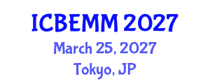 International Conference on Business, Economics, Marketing and Management (ICBEMM) March 25, 2027 - Tokyo, Japan International Conference on Business, Economics, Marketing and Management (ICBEMM) March 25, 2027 - Tokyo, Japan